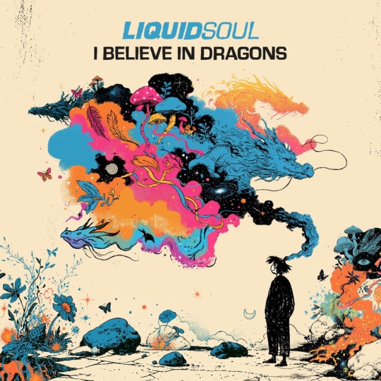 Liquid Soul - I Believe in Dragons (Original Mix)