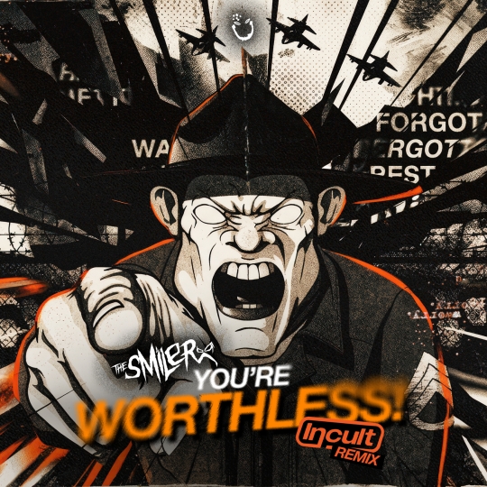 The Smiler - WORTHLESS (Incult Remix)