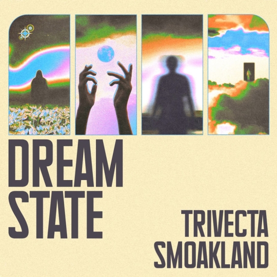 Trivecta & Smoakland - Dream State (Original Mix)