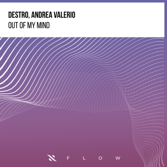 DESTRO & Andrea Valerio - Out of My Mind (Extended Mix)