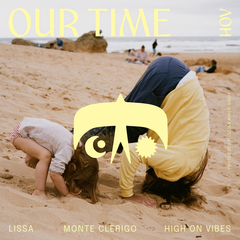 Lissa, Monte Clerigo & High On Vibes - Our Time (Original Mix)
