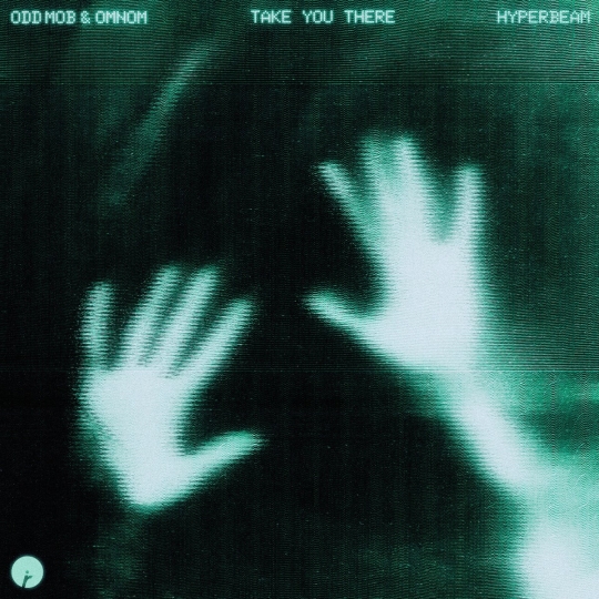 Odd Mob, OMNOM & HYPERBEAM - Take You There (Extended Mix)