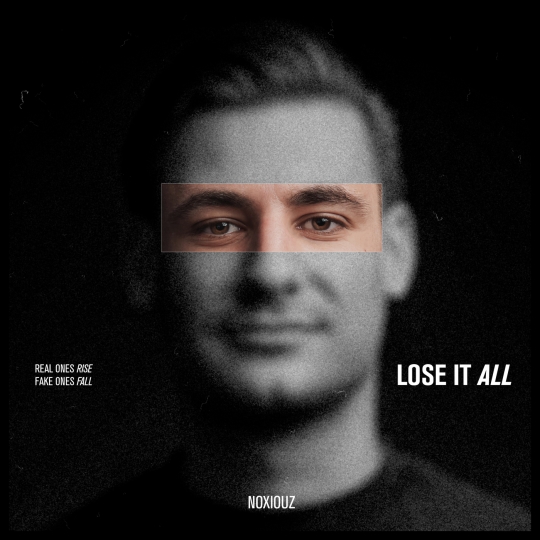 Noxiouz - Lose It All (Original Mix)