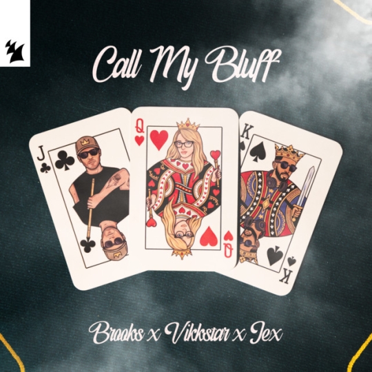 Brooks, Vikkstar & Jex - Call My Bluff (Extended Mix)