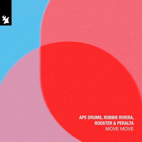 Ape Drums, Robbie Rivera, Rooster & Peralta - Move Move (Extended Mix)
