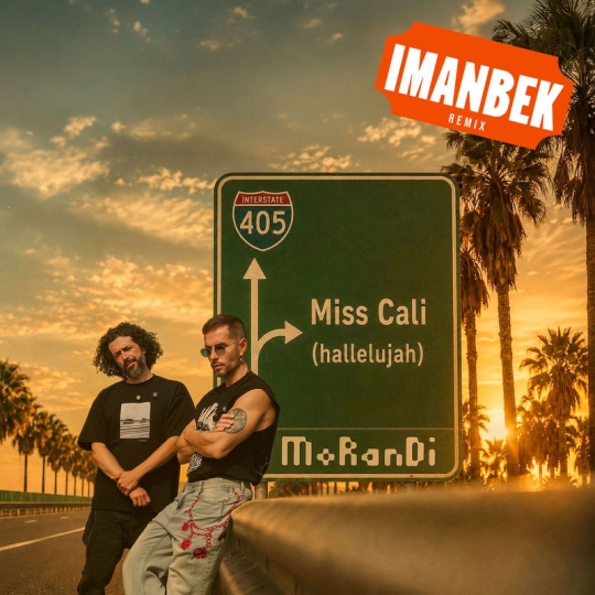 Morandi & Imanbek - Miss Cali (Hallelujah) (Imanbek Extended Remix)