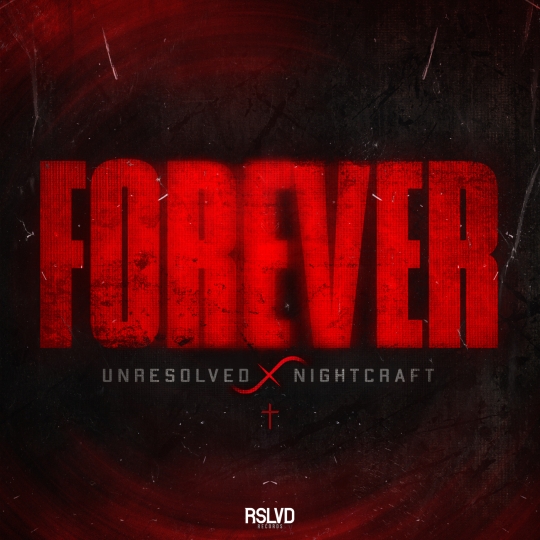 Unresolved, Nightcraft - Forever (Extended Mix)