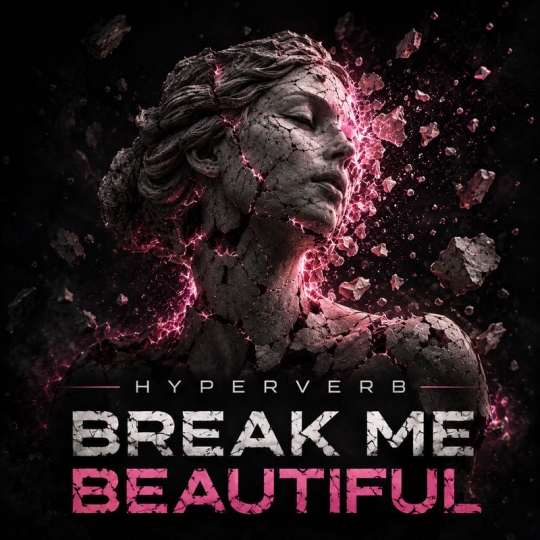 Hyperverb - Break Me Beautiful (Original Mix)