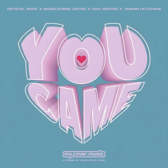 Crystal Rock, Basslovers United, Dan Winter & Yasmin Hutchins - You Came (Extended Mix)