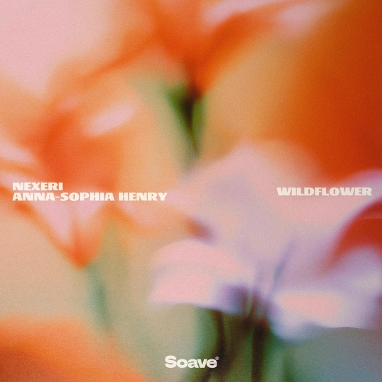 Nexeri & Anna-Sophia Henry - WILDFLOWER (Original Mix)