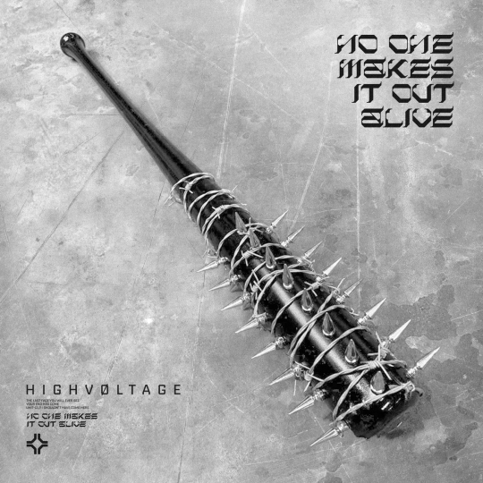HIGHV&Oslash;LTAGE - NO ONE MAKES IT OUT ALIVE (Extended Mix)