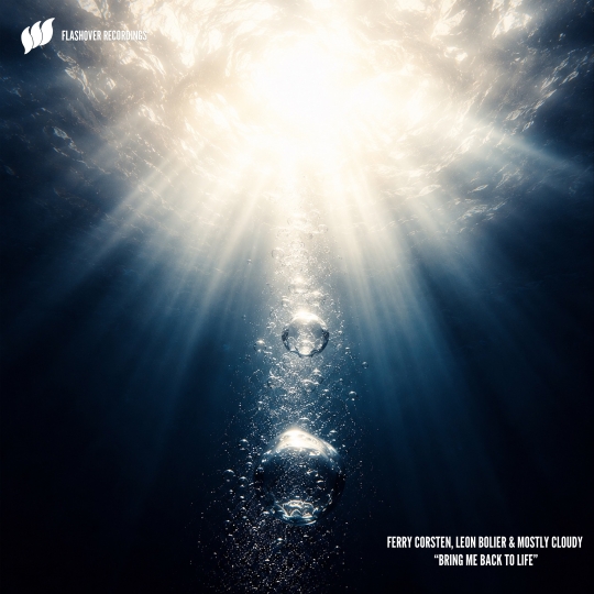 Ferry Corsten, Leon Bolier & Mostly Cloudy - Bring Me Back to Life (Extended Mix)