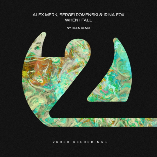 Alex Merk, Sergei Romenski & Irina FOX - When I Fall (NyTiGen Extended Remix)