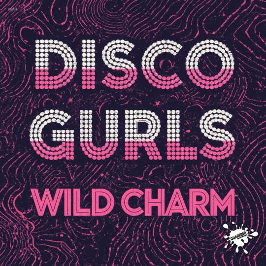 Disco Gurls - Wild Charm (Extended Mix)