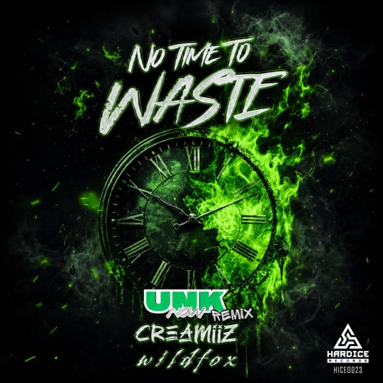 Wild Fox, Creamiiz - No Time To Waste feat. Wild Fox (UNKnow Extended Remix)