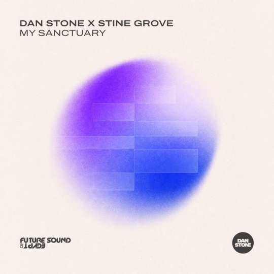 Dan Stone & Stine Grove - My Sanctuary (Original Mix)