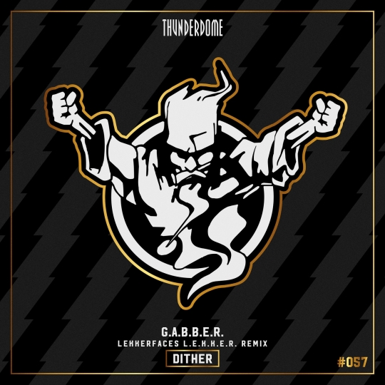 Dither - G.A.B.B.E.R. (Lekkerfaces L.E.K.K.E.R. Remix)