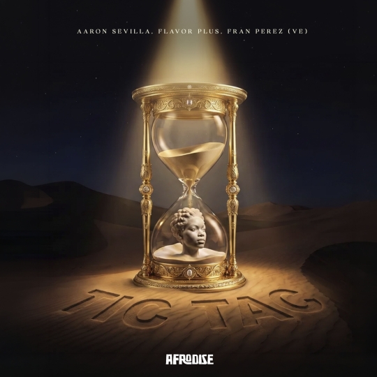 Aaron Sevilla, Fran Perez (VE) & Flavor Plus - Tic Tac (Orginal Mix)
