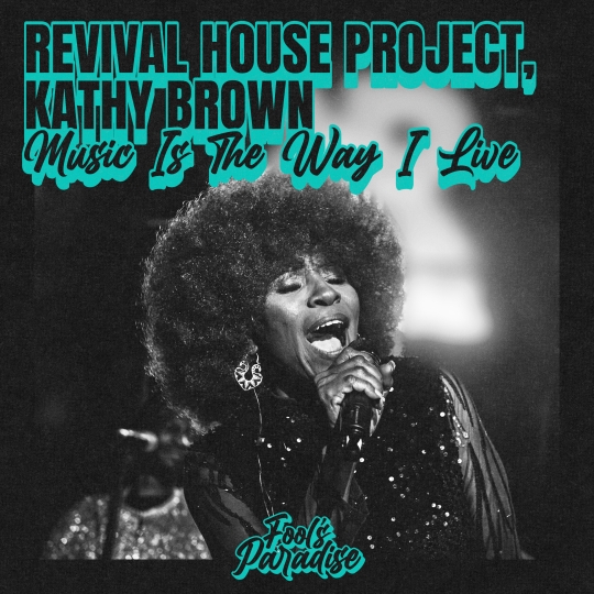 Revival House Project, Kathy Brown - Music Is The Way I Live (Extended Mix)