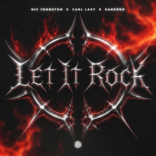 Nic Johnston, Carl Lazy & Sand&euml;ro - Let It Rock (Extended Mix)
