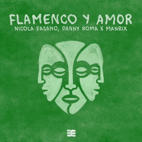 Nicola Fasano, Danny Roma & Manrix - Flamenco Y Amor (Original Mix)