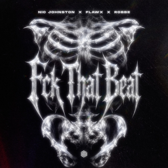 Nic Johnston, FLAWX & Robbe - Fck That Beat (Extended Mix)