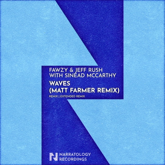 FAWZY & Jeff Rush with Sin&eacute;ad McCarthy - Waves (Matt Farmer Extended Remix)