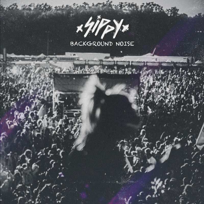 SIPPY - Background Noise (Original Mix)