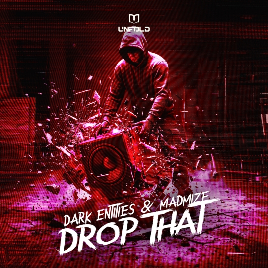 MadMIze & Dark Entities - Drop That (Extended Mix)