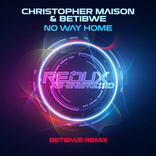 Christopher Maison & Betibwe - No Way Home (Betibwe Extended Remix)