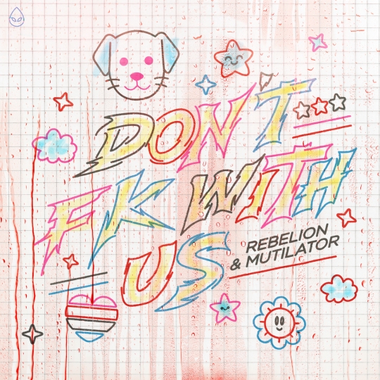 Mutilator & Rebelion - Don't FK With Us (Extended Mix)