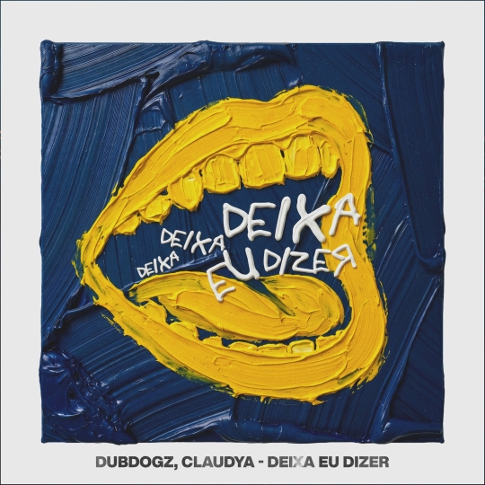 Dubdogz, Claudya - Deixa Eu Dizer (Extended Mix)