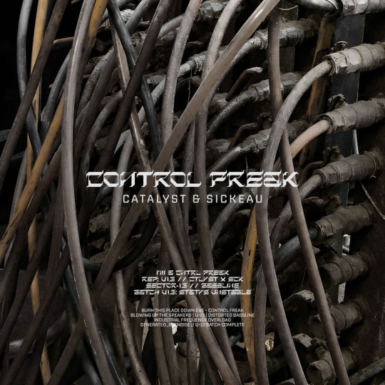 Catalyst & SICKEAU - CONTROL FREAK (Original Mix)