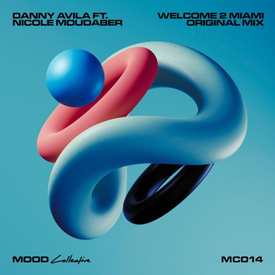 Danny Avila & Nicole Moudaber - Welcome 2 Miami (Extended Mix)