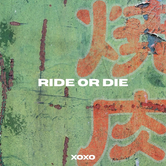 XOXO - Ride or Die (Extended Mix)