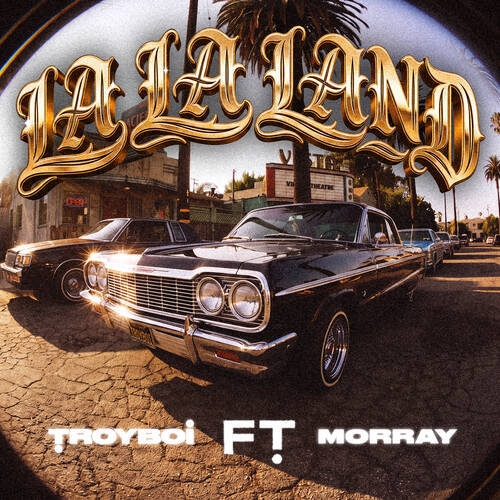 TroyBoi - LA LA LAND (feat. Morray) (Extended Mix)