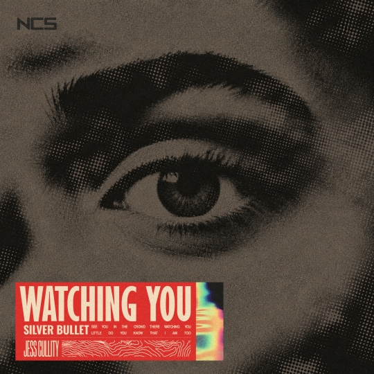 Silver Bullet & Jess Cullity - Watching You (Extended Mix)