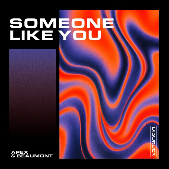 Apex & Beaumont - Someone (Like You) (House Version)