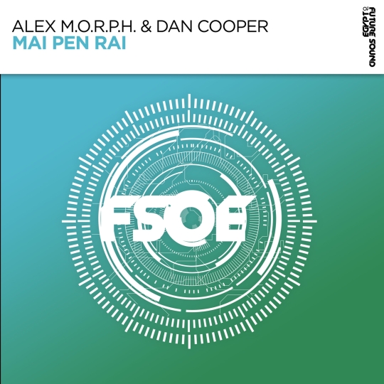 Alex M.O.R.P.H. & Dan Cooper - Mai Pen Rai (Extended Mix)