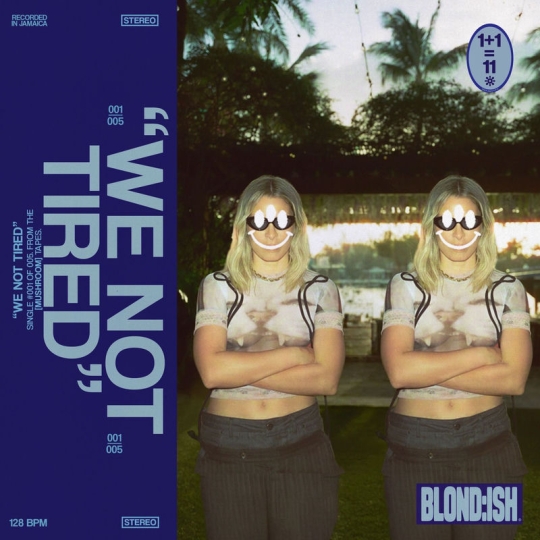BLONDISH - We Not Tired (Original Mix)