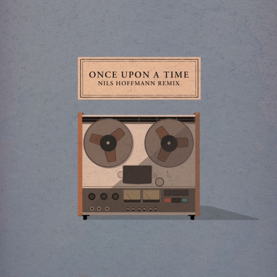Evgeny Grinko & Nils Hoffmann - Once Upon a Time (Remix)