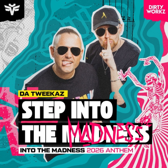 Da Tweekaz - Step Into The Madness (Into The Madness 2026 Anthem) (Original Mix)