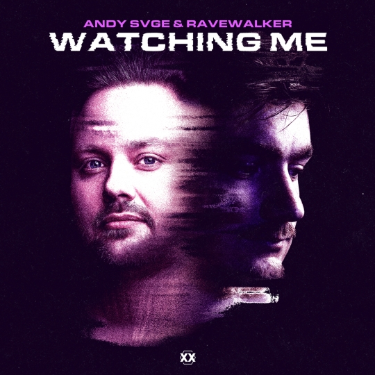 ANDY SVGE & RAVEWALKER - Watching Me (Extended Mix)