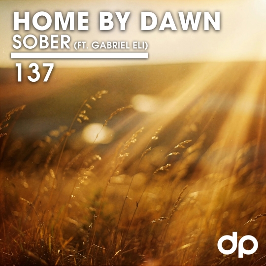 Home By Dawn - Sober (ft. Gabriel Eli) (Extended Mix)