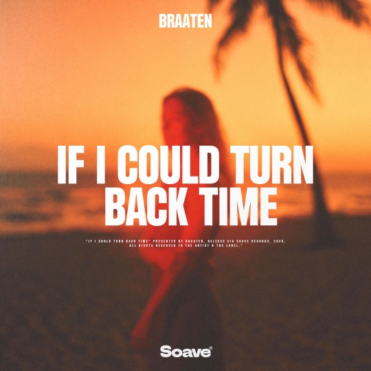Braaten - If I Could Turn Back Time (Original Mix)