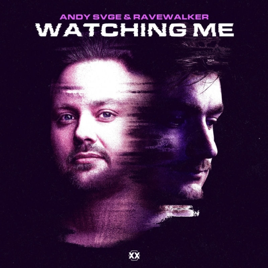 ANDY SVGE & RAVEWALKER - Watching Me (Original Mix)