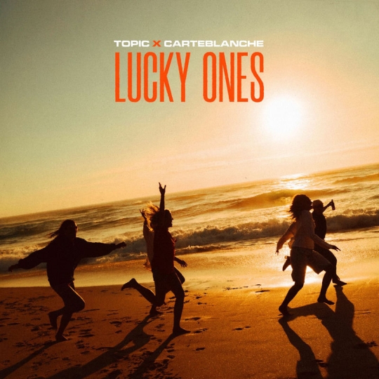 Topic & carteblanche - Lucky Ones (Original Mix)