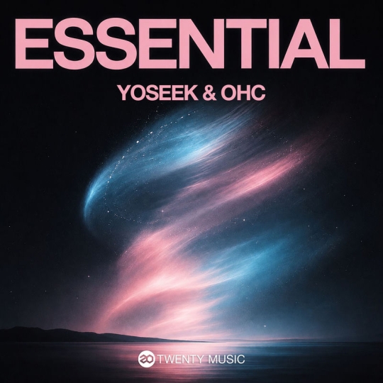 YOSEEK & OHC - ESSENTIAL (Original Mix)