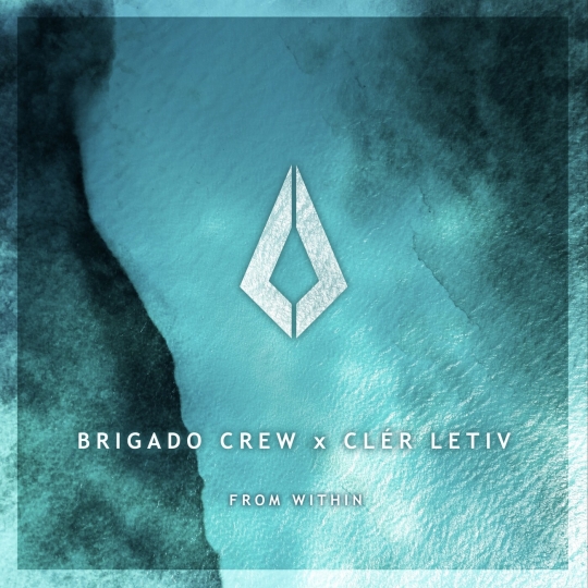 Brigado Crew & Cl&eacute;r Letiv - From Within (Extended Mix)