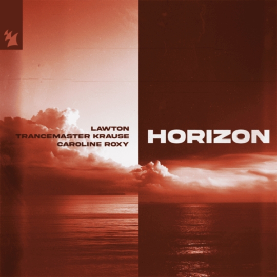 LAWTON, Trancemaster Krause & Caroline Roxy - Horizon (Extended Mix)